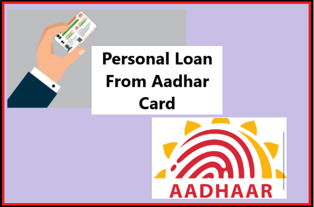 Personal Loan From Aadhar Card