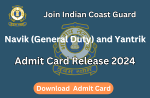 Join Indian Coast Guard ICG Yantrik / Navik GD CGEPT 01/2025 Recruitment 2024 Admit Card for 320 Post