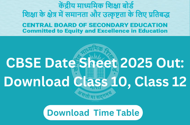 CBSE Date Sheet 2025 Out: Download Class 10, Class 12