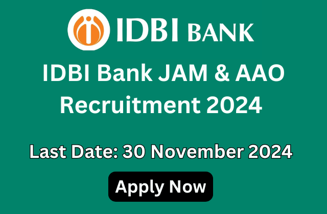 IDBI Bank Junior Assistant Manager JAM Grade O and Agri Asset Officer AAO Recruitment 2024 Apply Online for 600 Post