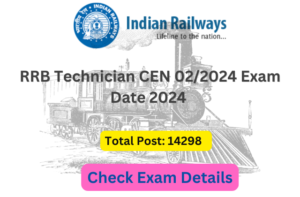 RRB Technician CEN 02/2024 Exam Date 2024 for 14298 Post