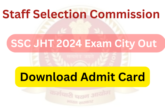 SSC JHT 2024 Exam I SSC Junior Hindi Translator JHT Paper I Exam City 2024