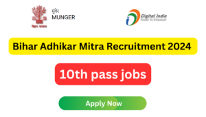 Bihar Adhikar Mitra Recruitment 2024 for 10th pass, apply till 30th November