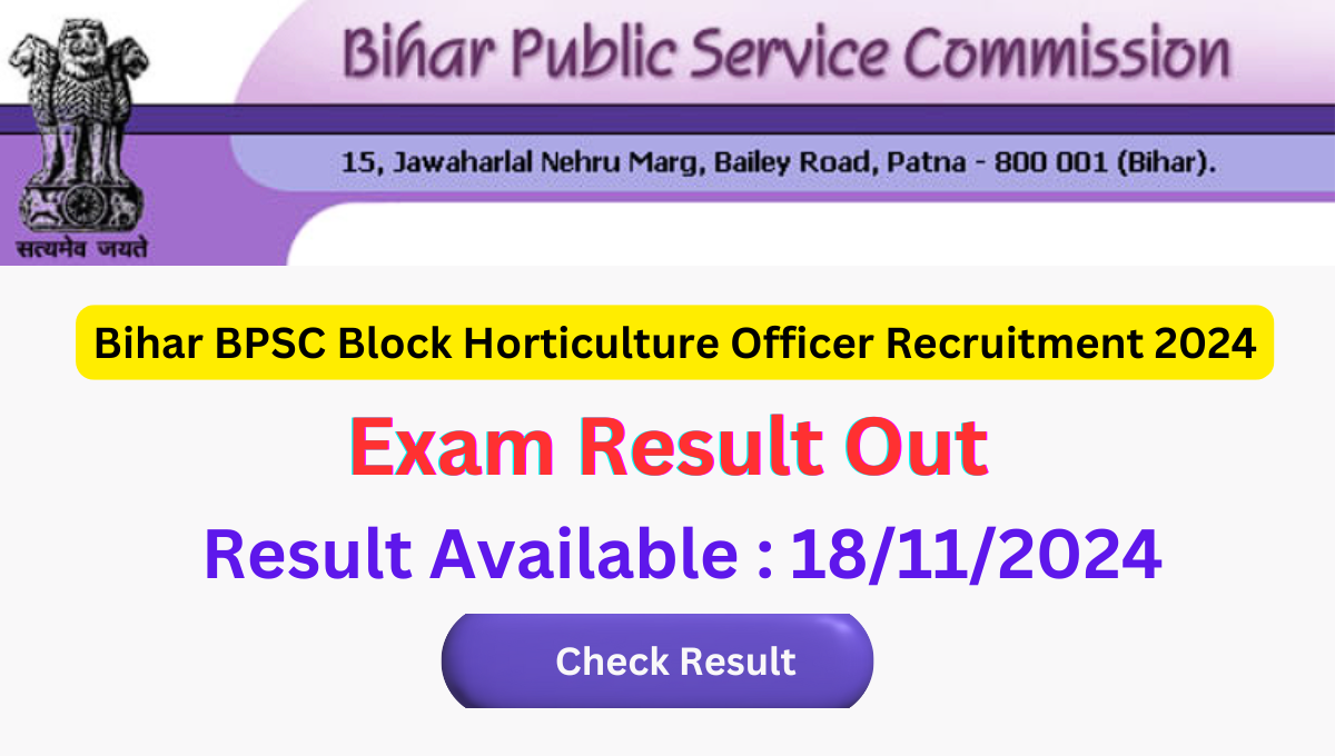 Bihar BPSC Block Horticulture Officer Recruitment 2024 Exam Result Out for 318 Post