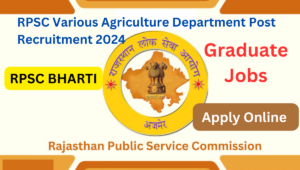 RPSC Various Agriculture Department Post Recruitment 2024