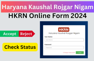 The Haryana Kaushal Rozgar Nigam (HKRN) Scheme: Check Online Status