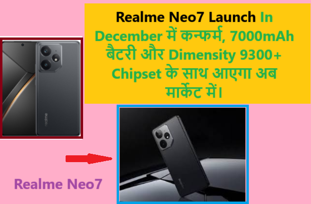 Realme Neo7 Launch In December