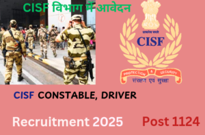 CISF CONSTABLE AND DRIVER 1124 VACANCY RECRUITMENT 2025