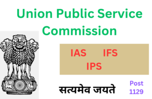 UPSC EXAM RECRUITMENT 2025 IAS IFS IPS POST 1129